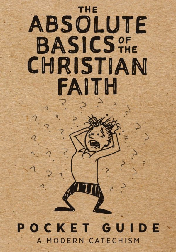 The Absolute Basics of the Christian Faith (Pocket Guide