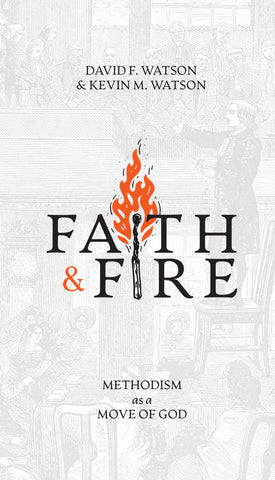 Faith and Fire: Methodism as a Move of God