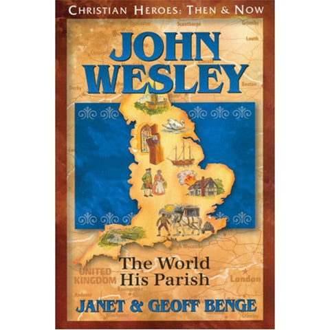 John Wesley: The World His Parish