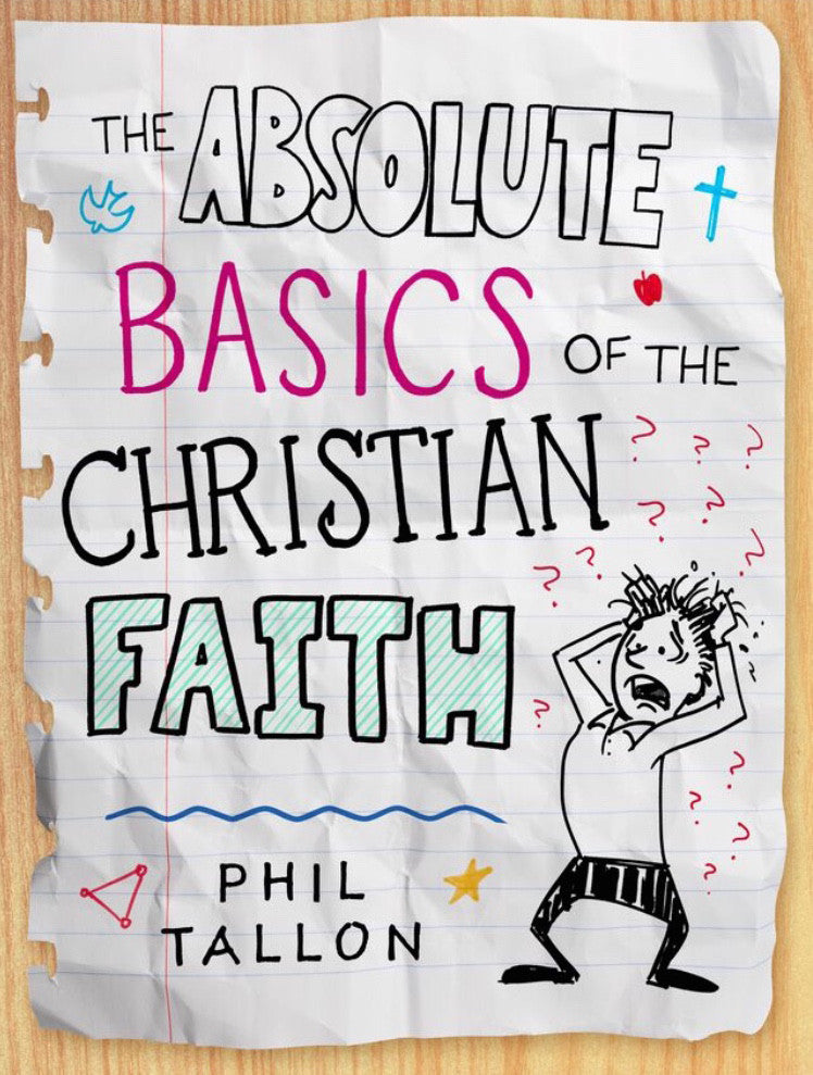 The Absolute Basics of the Christian Faith (Book)